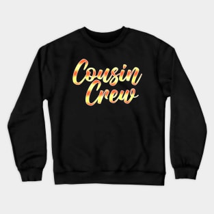 Cousin Crew Crewneck Sweatshirt